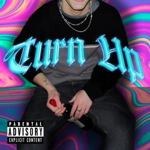 Turn Up (Explicit)