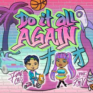 do it all again (feat. Kay V) (Explicit)