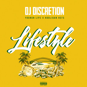 DJ Discretion - Lifestyle (feat. Hooligan Hefs & Youngn Lipz) (Explicit)