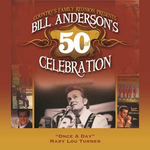 Once A Day (Bill Anderson's 50th)