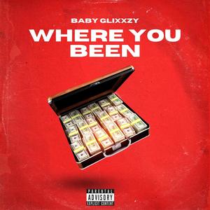 Where you been (Explicit)