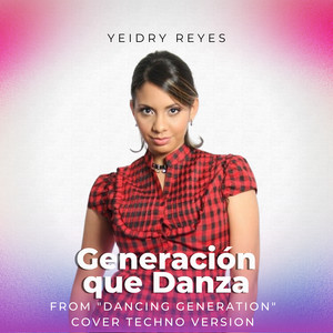 Generacion Que Danza (From "Dancing Generation"Cover Techno Version)