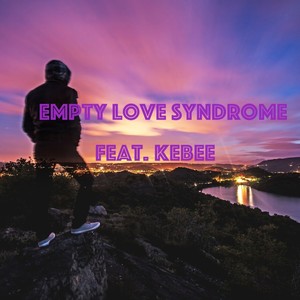 Empty Love Syndrome(feat. Kebee)
