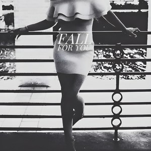 Fall for You