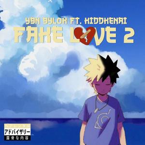 Fake Love 2 (feat. kiddkenai) (Explicit)