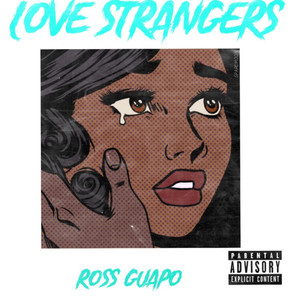 Love Strangers (Explicit)