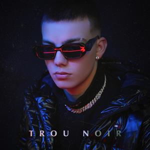 Trou Noir (Explicit)