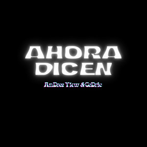 Ahora dicen