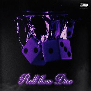 Roll Them Dice (feat. Blvck Kloud) [Explicit]