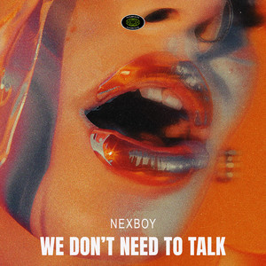 We Don't Need To Talk