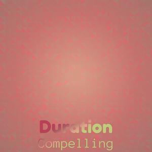 Duration Compelling