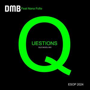 QUESTIONS (feat. Nana Fofie)
