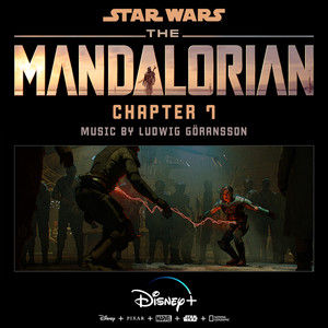 The Mandalorian: Chapter 7 (Original Score)