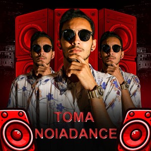 TOMA NOIADANCE (Remix|Explicit)