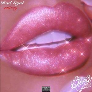 Bad Gyal (feat. Eeiizzy) [Explicit]