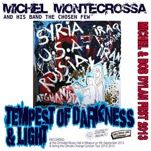 Tempest of Darkness & Light - Michel & Bob Dylan Fest 2013 (Live)