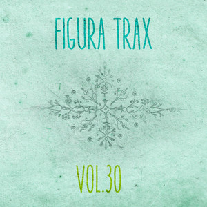 Figura Trax, Vol. 30