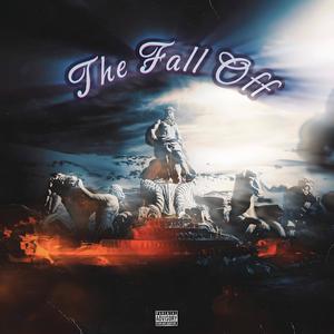 The Fall Off (Explicit)