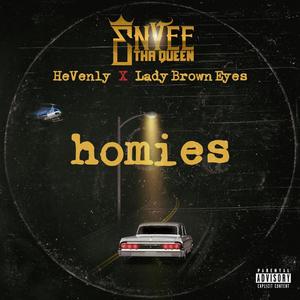 Homies (feat. HeVenly & Lady Brown Eyez) [Explicit]