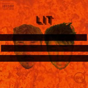 LIT (feat. $4MY) [Explicit]