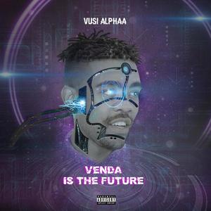 Venda Is the Future (Explicit)