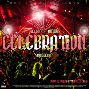 Celebration(feat. SharkGhan) (Explicit)