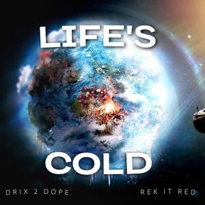 Life's Cold (Explicit)