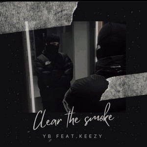 Clear the Smoke (Explicit)