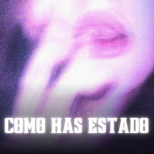 COMO HAS ESTADO (feat. SCIFY) (Explicit)