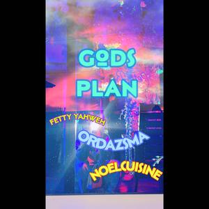 GODS PLAN (feat. Fetty Yahweh & NOELCUISINE) (Explicit)