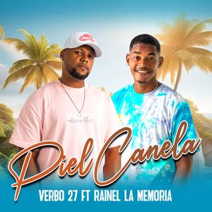 Piel Canela (feat. Rainel La Memoria) (Explicit)