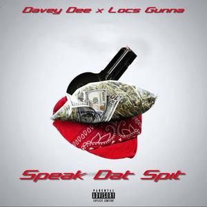 Speak Dat Spit (Explicit)