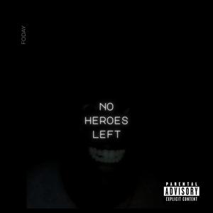 No Heroes Left (feat. Rezzie & BlackKasper) [Explicit]