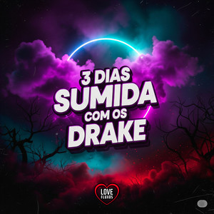 3 DIAS SUMIDA COM OS DRAKE (Explicit)