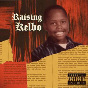 RAISING KELBO (Explicit)