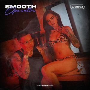 Smooth Operator (Explicit)