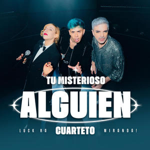 TU MISTERIOSO ALGUIEN (CUARTETO)