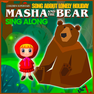 Song About Lonely Holiday (Masha and the Bear Sing Along)