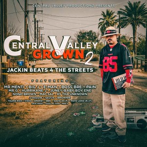 Central Valley Grown 2: Jackin' Beats 4 the Streets (Explicit)
