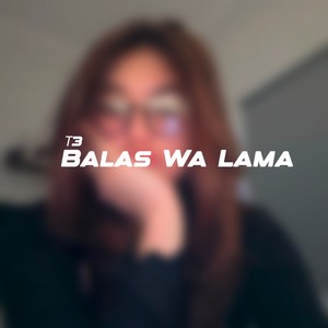 Balas Wa Lama