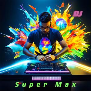 Super Max DJ合集