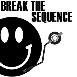 Break The Sequence (Original Mix)