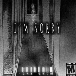 I'm sorry (Explicit)