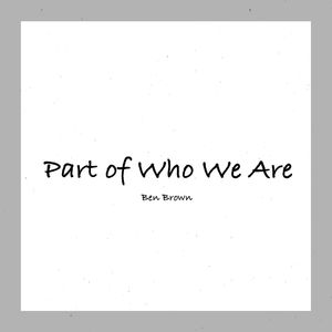 Part of Who We Are