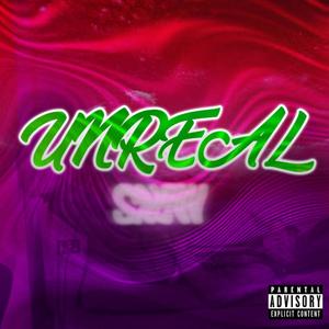 UNREAL (Explicit)