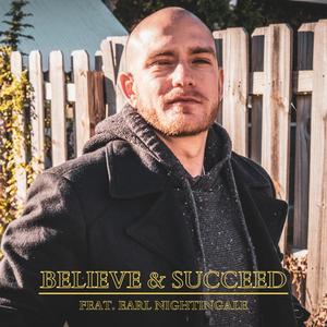 Believe & Succeed (feat. Earl Nightingale) [Radio Edit]