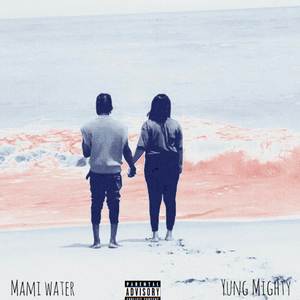 MAMI WATER (Explicit)