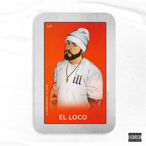 El Loco (Explicit)