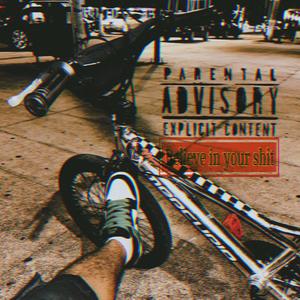 Believe in your **** (Explicit)