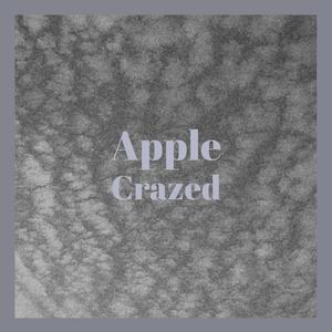 Apple Crazed